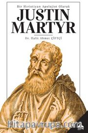 Bir Hıristiyan Apolojist Olarak Justin Martyr
