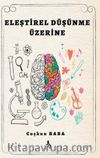Eleştirel Düşünme Üzerine