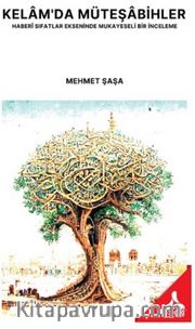 Kelam'da Müteşabihler Haberi Sıfatlar Ekseninde Mukayeseli Bir İnceleme