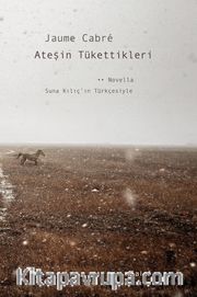Ateşin Tükettikleri