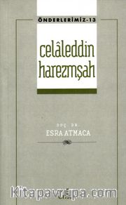 Celaleddin Harezmşah / Önderlerimiz 13