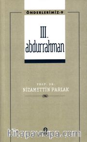 III. Abdurrahman / Önderlerimiz 9