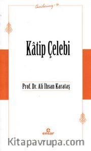 Katip Çelebi / Öncülerimiz 34