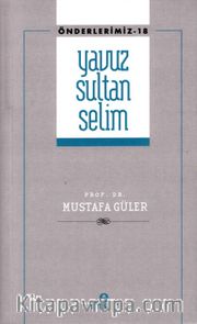 Yavuz Sultan Selim / Önderlerimiz 18