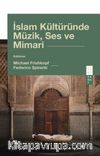 İslam Kültüründe Müzik, Ses ve Mimari