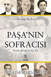 Paşa'nın Sofracısı <br /> Pembe Köşk'te Üç Yıl