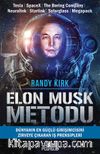 Elon Musk Metodu: Dünyanın En Güçlü Girişimcisini Zirveye Çıkaran İş Prensipleri