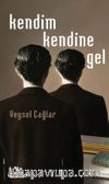 Kendim Kendine Gel
