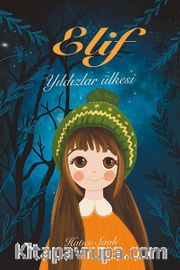 Elif <br /> Yıldızlar Ülkesi