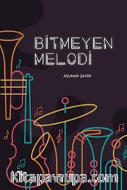 Bitmeyen Melodi