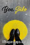 Ben, Şüko