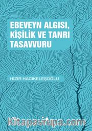 Ebeveyn Algısı, Kişilik ve Tanrı Tasavvuru