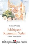 Edebiyatın Kıyısından Sesler & Kıbrıs’ta Yazma Uğraşları 
