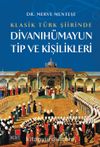 Klasik Türk Şiirinde Divanıhümayun Tip ve Kişilikleri 