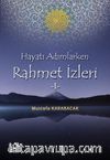 Hayata Adımlarken Rahmet İzleri 1