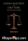 Greko-Baktriya ve Eski Türk Hukuk Belgeleri