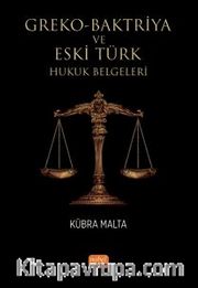 Greko-Baktriya ve Eski Türk Hukuk Belgeleri