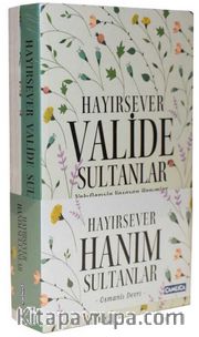 Hayırsever Hanım Sultanlar (Set)