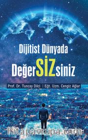 Dijitist Dünyada Değer SİZ siniz