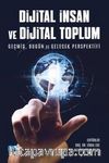 Dijital İnsan ve Dijital Toplum & Geçmiş, Bugün ve Gelecek Perspektifi