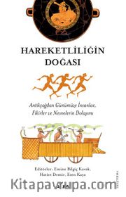 Hareketliliğin  Doğası <br /> Antikçağdan Günümüze İnsanlar,  Fikirler ve Nesnelerin Dolaşımı