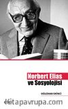 Norbert Elias ve Sosyolojisi