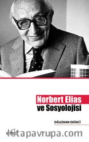 Norbert Elias ve Sosyolojisi