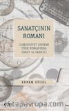 Sanatçının Romanı & Cumhuriyet Dönemi Türk Romanında Sanat ve Sanatçı