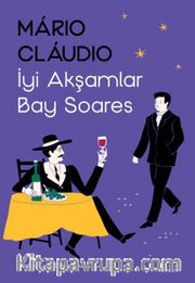 İyi Akşamlar Bay Soares 