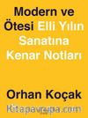 Modern ve Ötesi & Elli Yılın Sanatına Kenar Notları