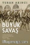 Büyük Savaş & I. Dünya Savaşı ve Osmanlı Devleti’nin Parçalanışı (1914 - 1918)