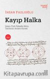 Kayıp Halka & İslam-Türk Felsefe-Bilim Tarihinin Anlam Küresi