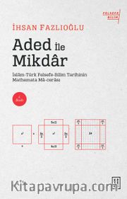 Aded ile Mikdar <br /> İslam-Türk Felsefe-Bilim Tarihi'nin Mathemata Ma-cerası