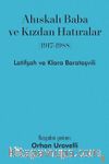 Ahıskalı Baba ve Kızdan Hatıralar (1917-1988)