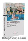 Bir Zamanlar İstanbul (Sosyal ve Eğlence Hayatı - Ticari Yapısı-Eski adetler)