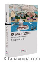 Bir Zamanlar İstanbul (Sosyal ve Eğlence Hayatı - Ticari Yapısı-Eski adetler)