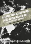 Adana’nın Kurtuluş Mücadelesi Anıları & Ahmet Remzi Yüregir
