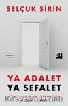 Ya Adalet Ya Sefalet & Daha Yaşanır Bir Türkiye İçin 7 Mesele 7 Reçete