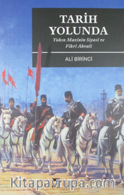 Tarih Yolunda (Yakın Mazinin Siyasi ve Fikri Ahvali)
