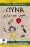 Oyna Evladım Oyna & Çocuklarla Nitelikli Zaman Geçirme Rehberi