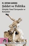 Şiddet ve Politika & Felsefede Temel Tartışmalar ve Konumlar