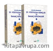 21. Yüzyılda Gençlik ve İnanç Eğilimleri (2 Cilt)