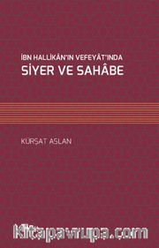İbn Hallikan’ın Vefeyat’ında Siyer ve Sahabe