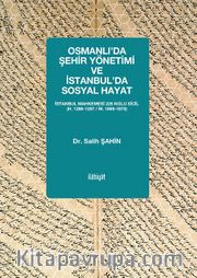 Osmanlı'da Şehir Yönetimi ve İstanbul'da Sosyal Hayat