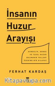 İnsanın Huzur Arayışı