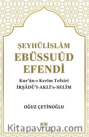 Şeyhülislam Ebüssuûd Efendi ve Kur’an-I Kerîm Tefsiri