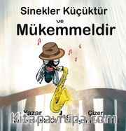 Sinekler Küçüktür ve Mükemmeldir