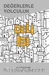 Deli İşi & Değerlerle Yolculuk