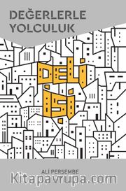 Deli İşi <br /> Değerlerle Yolculuk