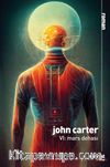 John Carter VI / Mars Dehası